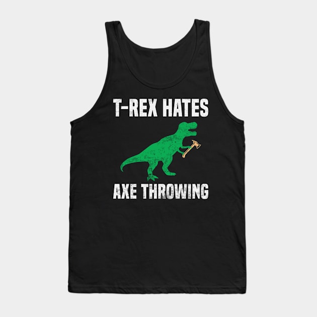 Funny T Rex Hates Axe Throwing Dinosaur Humor Tank Top by Visual Vibes